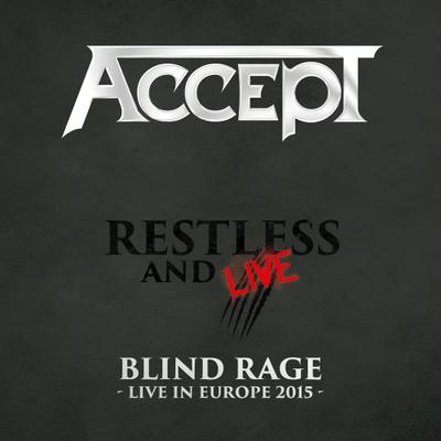 Accept: "Restless And Live (Blind Rage – Live In Europe 2015)" – 2017